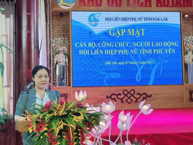 Hội Liên hiệp Phụ nữ tỉnh Đắk Lắk tổ chức buổi gặp mặt cán bộ, công chức, người lao động cơ quan Hội LHPN tỉnh Phú Yên.
